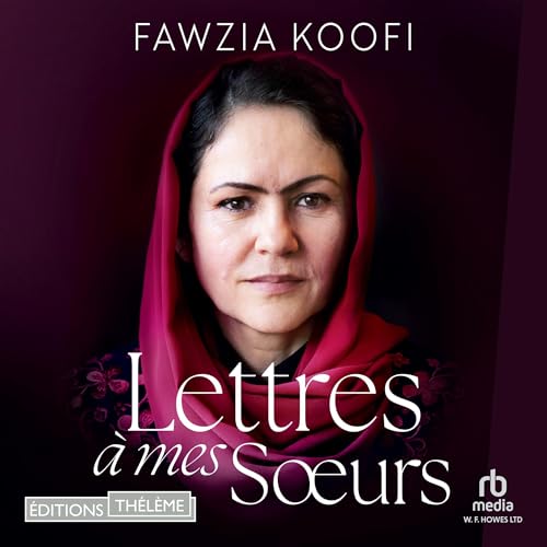 Lettres à mes soeurs Audiolivro Por Fawzia Koofi capa