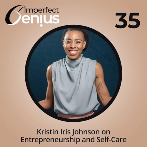 Kristin Iris Johnson on Entrepreneurship and Self-Care