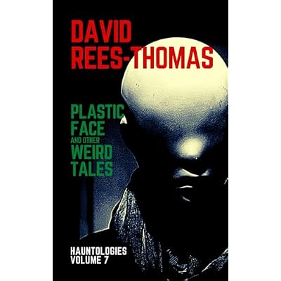 Plastic Face and other Weird Tales