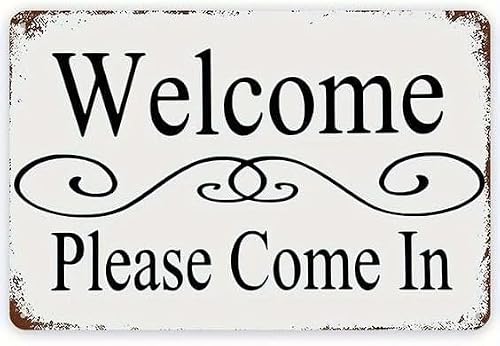 Welcome Please Come in Rustic Metal Tin Sign Kitchen Vintage Signs Cave Decor Wall Art Poster for Farmhouse Garden Bar Club 8x12 Inch