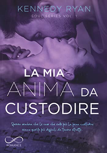 La Mia Anima Da Custodire. Soul Series (Vol. 1)