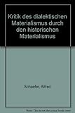 Kritik des dialektischen Materialismus durch den historischen Materialismus