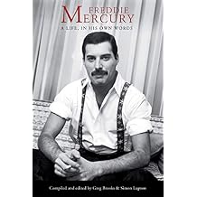 Freddie Mercury A Life, In His Own Words Paperback September 5, 2019