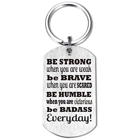 Inspirational Keychain Be Strong/Brave/Humble/Badass When You are Weak Awesome Gifts for Family Friends Son Cover