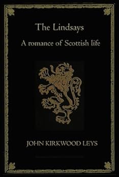 The Lindsays: A romance of Scottish life (Complet, Volume 1, 2 & 3 of 3)