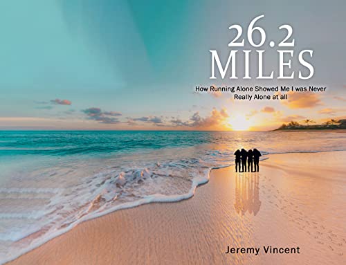 26.2 Miles: How Running Alone Showed Me I was Never Really Alone at all