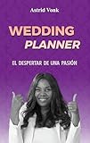 Wedding Planner: El Despertar de una Pasión (Spanish Edition)