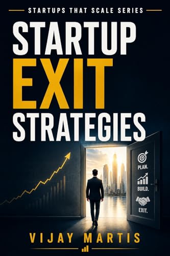 Startup Exit Strategies (Startups That Scale Series)
