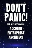 enterprise account  Don\'t Panic! I\'m A Professional Account Enterprise Architect: Customized 100 Page Lined Notebook Journal Gift For A Busy Account Enterprise Architect : Greeting Or Birthday Card Alternaive.