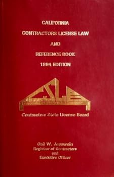 California Contractors License Law and Reference Book 1994 Edition