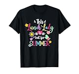 Lunch Lady Out for Summer Lunch Lady Last Day of School T-Shirt