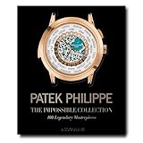 Patek Philippe: La Colección Imposible