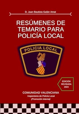 RESÚMENES DE TEMARIO PARA POLICÍA LOCAL: Resúmenes de temario para Inspectores de Policía local (promoción interna).
