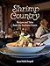 Shrimp Country: Recipes and Tales from the Southern Coasts