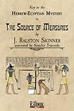 The Source of Measures (Annotated): Key to the Hebrew-Egyptian Mystery