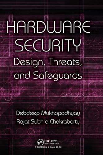 Compare Textbook Prices for Hardware Security: Design, Threats, and Safeguards 1 Edition ISBN 9781439895832 by Mukhopadhyay, Debdeep,Chakraborty, Rajat Subhra