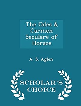 Paperback The Odes & Carmen Seculare of Horace - Scholar's Choice Edition Book