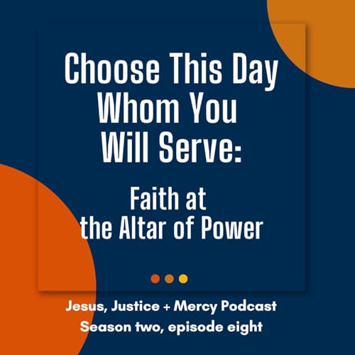 Page de couverture de "Choose This Day Whom You Will Serve: Faith at the Altar of Power"