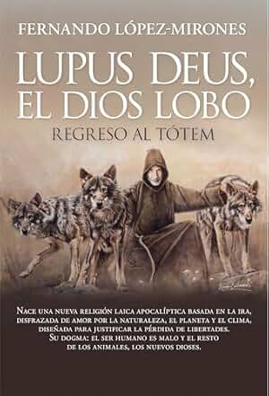Lupus deus, el dios lobo; Regreso al tótem (Ensayo y divulgación (Bolsillo))