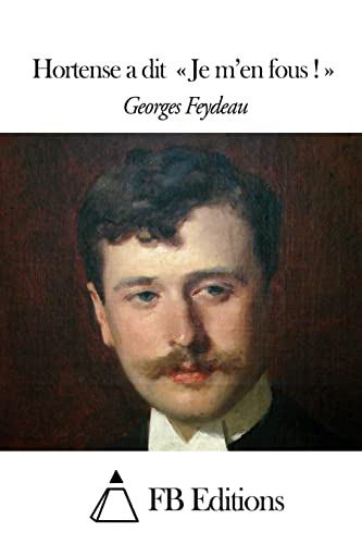 Hortense a dit « Je m’en fous ! » (French Edition)