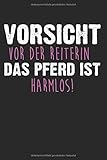  Vorsicht Vor Der Reiterin Das Pferd Ist Harmlos: Notizbuch Planer Tagebuch Schreibheft Notizblock - Geschenk-Idee für Reiter, Reitsport Pferde Hobby ... x 22.9 cm, 6\