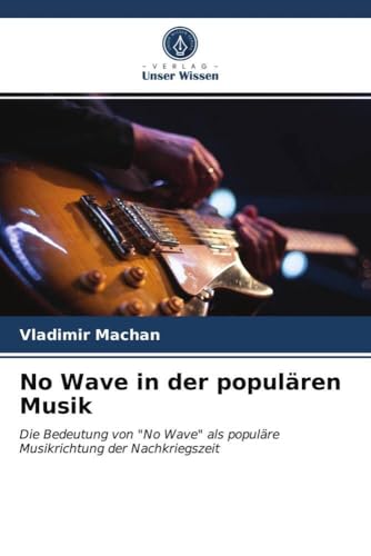 Photo de No Wave in der populären Musik: Die Bedeutung von 