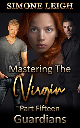 Guardians: A Bdsm Ménage Erotic Thriller (Mastering The Virgin Book 15) #TOP16