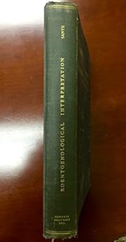 Hardcover Principles of roentgenological interpretation Book