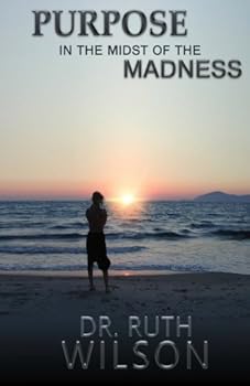 Paperback Purpose in the Midst of the Madness Book