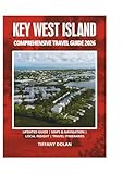 KEY WEST ISLAND COMPREHENSIVE TRAVEL GUIDE 2026