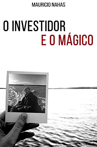 O Investidor e o Mágico