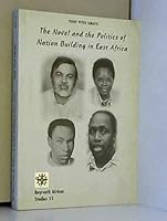 The Novel and the Politics of Nation Building in East Africa 392751070X Book Cover