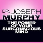 Cover of The Power of Your Subconscious Mind