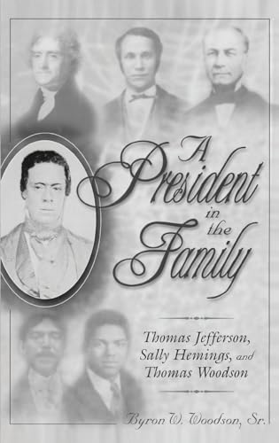 A President in the Family: Thomas Jefferson, Sally Hemings, and Thomas Woodson