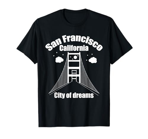 San Francisco California City Of Dreams Camiseta