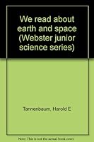 We read about earth and space (Webster junior science series) B0007EAIUG Book Cover