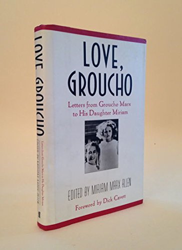 Love, Groucho: Letters from Groucho Marx to His Daughter Miriam