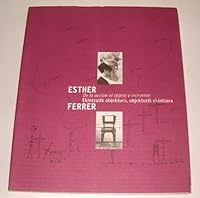 Esther Ferrer : de la acción al objeto y viceversa 8482660330 Book Cover