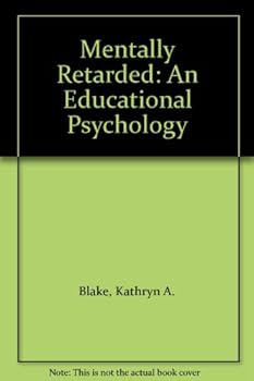 Hardcover The mentally retarded: An educational psychology Book