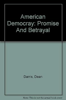Paperback American Democray: Promise and Betrayal Book