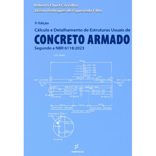 Cálculo e detalhamento de estruturas usuais de concreto armado