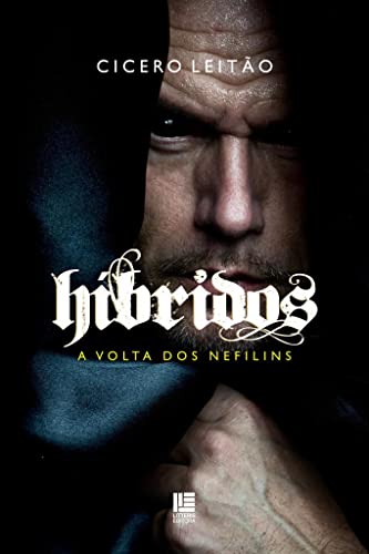 Híbridos: A volta dos Neflilins (Portuguese Edition)