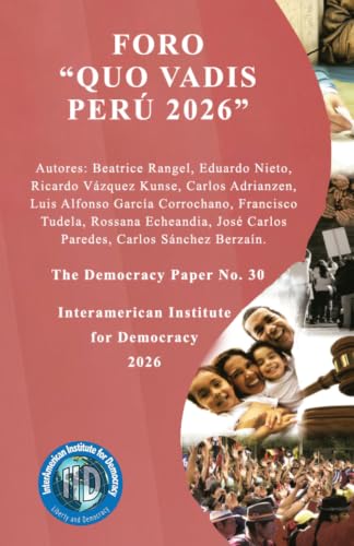 Democracy Paper No. 30. Foro “Quo Vadis Perú 2026”