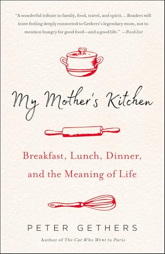 My Mother's Kitchen: Breakfast, Lunch, Dinner, and the Meaning of Life (English Edition)