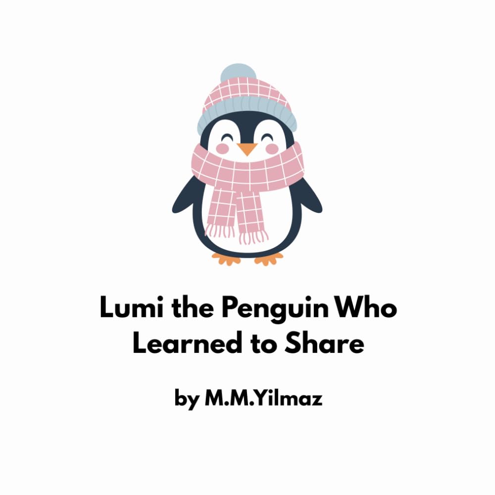 Lumi the Penguin Who Learned to Share