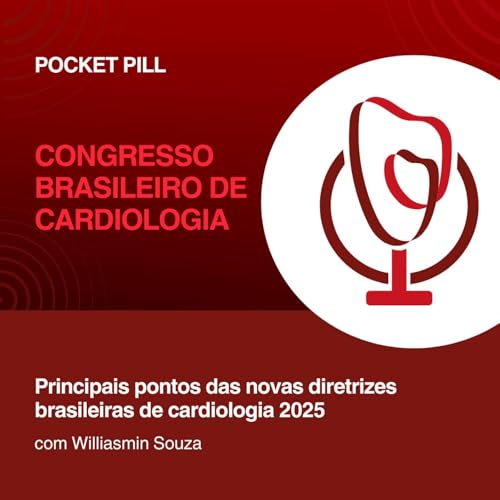 184 - Principais pontos das novas diretrizes brasileiras de cardiologia 2025 | Pocket Pill