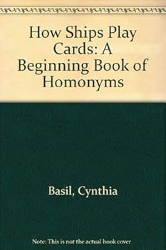 Hardcover How Ships Play Cards: A Beginning Book of Homonyms Book