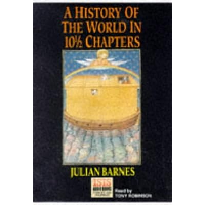 A History of the World in 10 1/2 Chapters