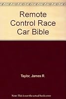 The Remote Control Race Car Bible 096166701X Book Cover