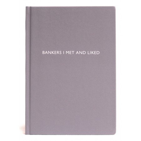 Journal Notebook - BANKERS I met & liked